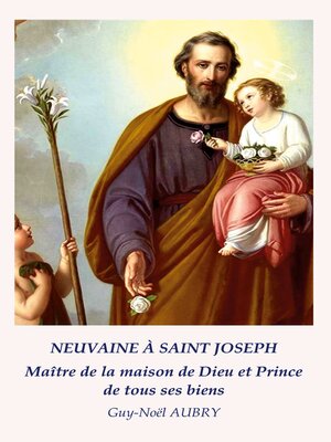 cover image of Neuvaine à Saint Joseph Maître de la maison de Dieu et Prince de tous ses biens